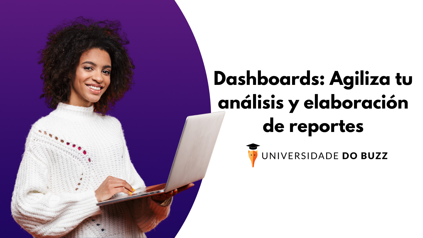 Dashboards: Agiliza tu Análisis y elaboración de Reportes